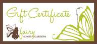 Fairy Homes & Gardens Gift Certificate